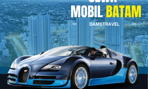 DamsTravel Rekommendasi Sewa Mobil Batam Bagi Banyak Pelanggan