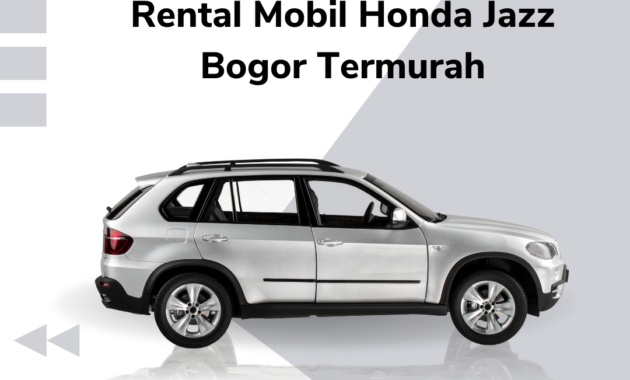 Rental Mobil Honda Jazz Bogor Termurah