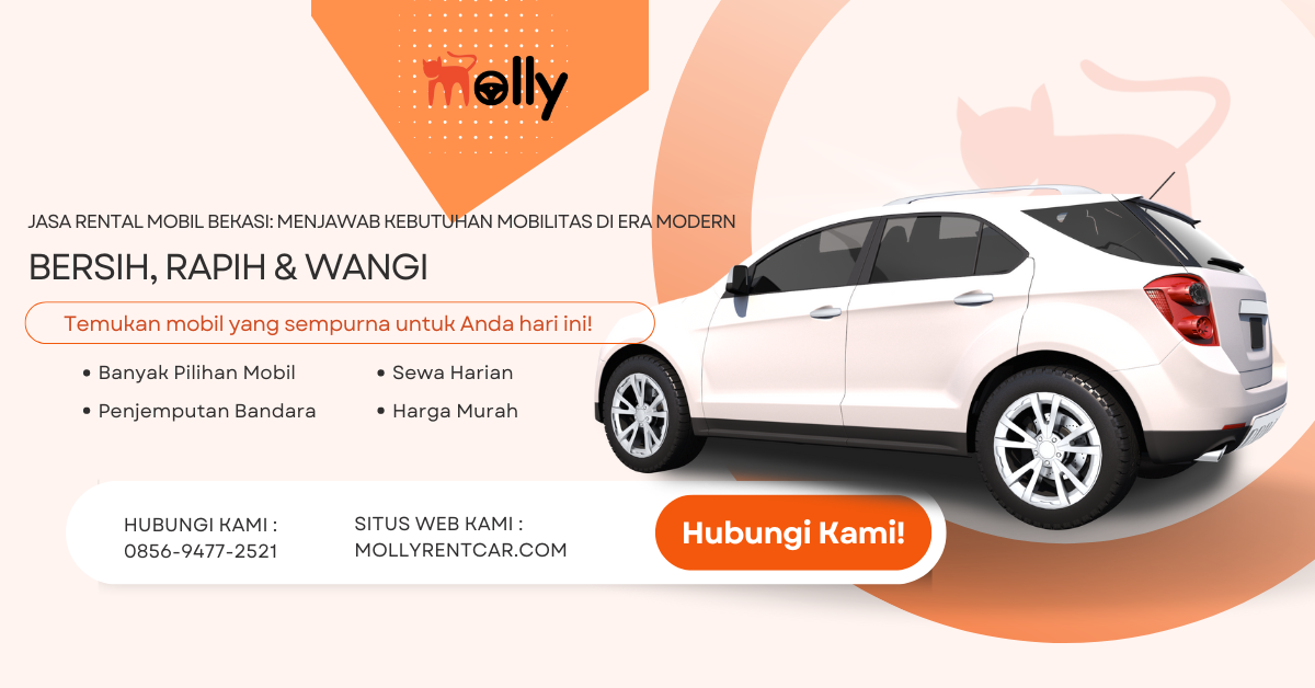 Jasa Rental Mobil Bekasi Menjawab Kebutuhan Mobilitas di Era Modern