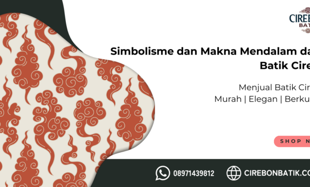 Simbolisme dan Makna Mendalam dalam Batik Cirebon